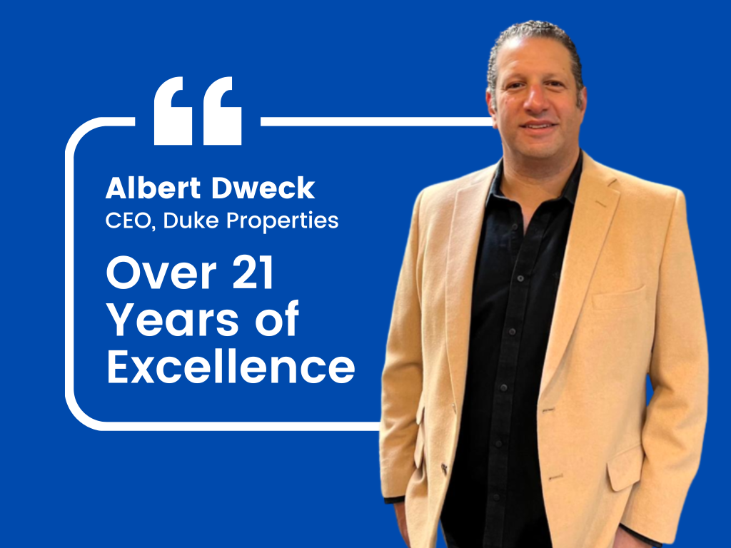 Albert Dweck Duke Properties: Over 21 Years of Excellence